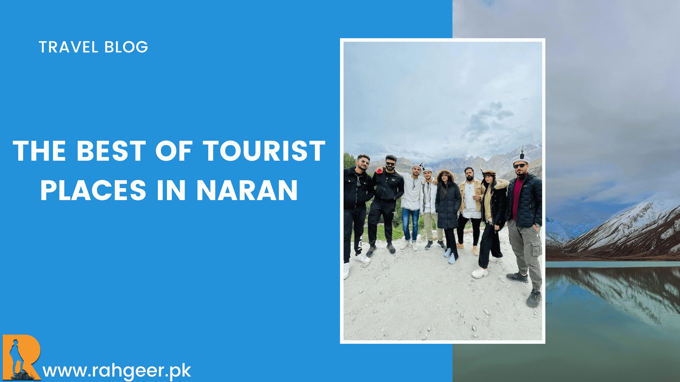 Top 8 Famous Tourist Places to visit in Naran Valley of Pakistan